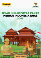 Jejak Inklusivitas Zakat Menuju Indonesia Emas 2045 Jejak Inklusivitas Zakat Menuju Indonesia Emas 2045
