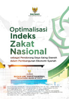 Optimalisasi Indeks Zakat Nasional sebagai Pendorong Daya Saing Daerah dalam Pembangunan Ekonomi Syariah Optimalisasi Indeks Zakat Nasional sebagai Pendorong Daya Saing Daerah dalam Pembangunan Ekonomi Syariah