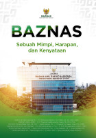 BAZNAS Sebuah Mimpi, Harapan, dan Kenyataan BAZNAS Sebuah Mimpi, Harapan, dan Kenyataan