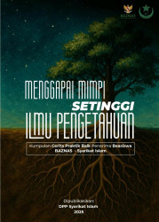 Menggapai Mimpi Setinggi Ilmu Pengetahuan (Cerita Praktek Baik Penerima Beasiswa BAZNAS - Syarikat Islam) Menggapai Mimpi Setinggi Ilmu Pengetahuan (Cerita Praktek Baik Penerima Beasiswa BAZNAS - Syarikat Islam)
