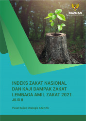 Indeks Zakat Nasional dan Kaji Dampak Zakat Lembaga Amil Zakat 2021 Jilid II
