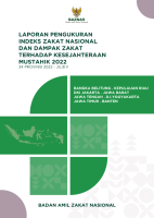 Laporan Pengukuran Indeks Zakat Nasional dan Dampak Zakat Terhadap Kesejahteraan Mustahik 2022 34 Provinsi - Jilid II