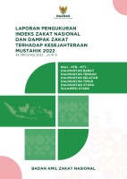Laporan Pengukuran Indeks Zakat Nasional dan Dampak Zakat Terhadap Kesejahteraan Mustahik 2022 34 Provinsi - Jilid III